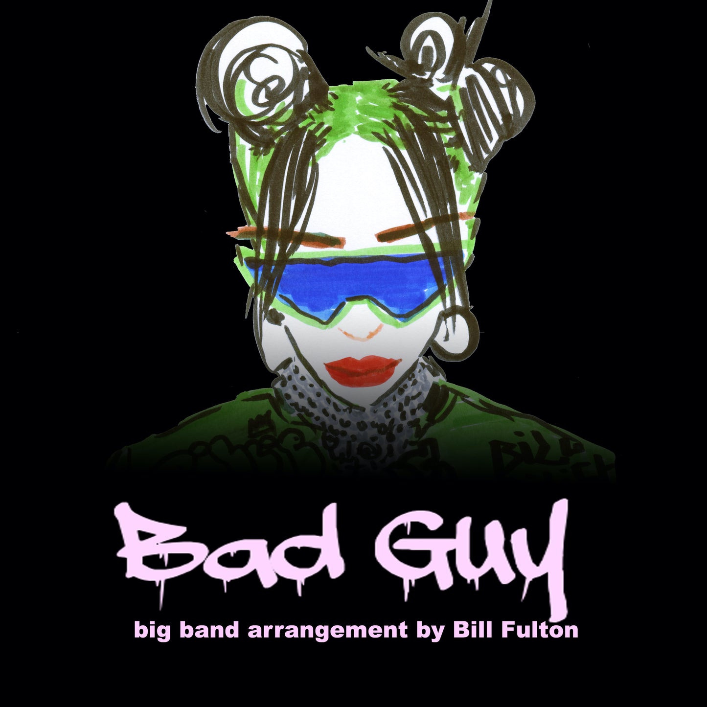 Bad Guy by Billie Eilish big band arrangement by Bill Fulton mp3 only